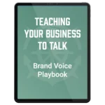 Teaching Your Business to Talk